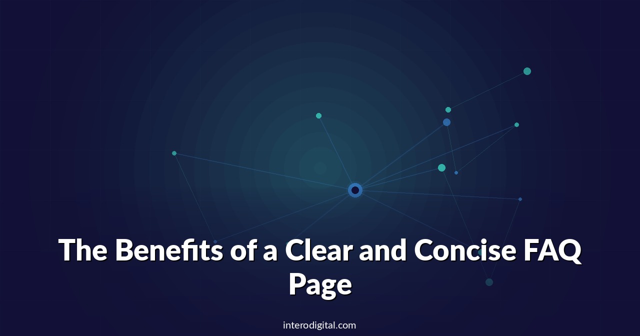 The Benefits of a Clear and Concise FAQ Page