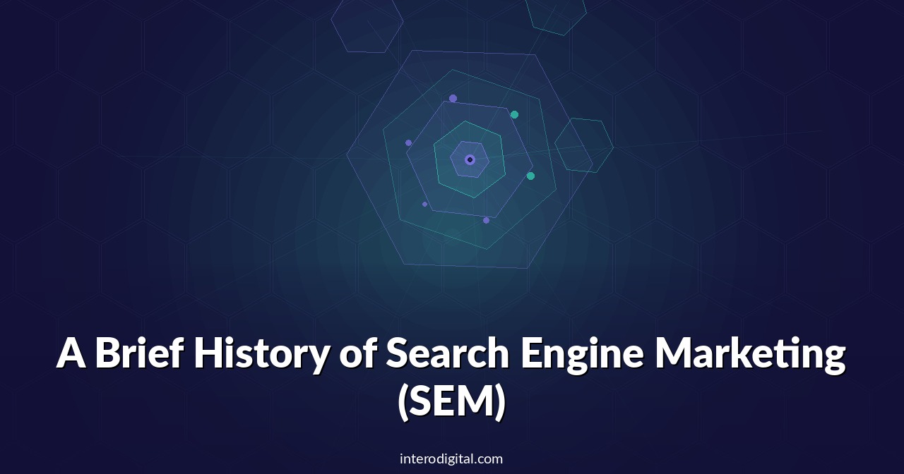 A Brief History of Search Engine Marketing (SEM)