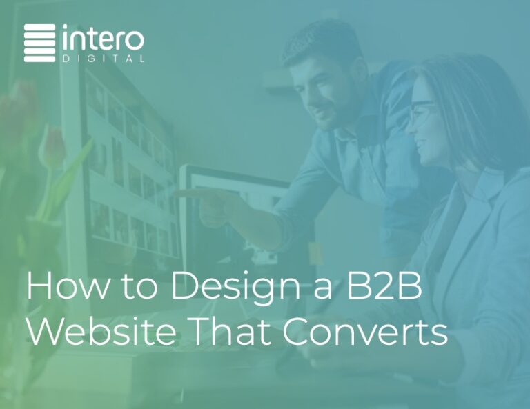 How to Design a B2B Website That Coverts. Image contents: two digital marketing professional working on a website strategy