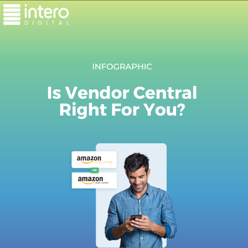 Amazon Vendor Central or Seller Central infographic