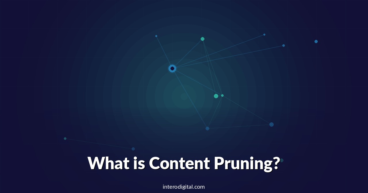 What is Content Pruning?