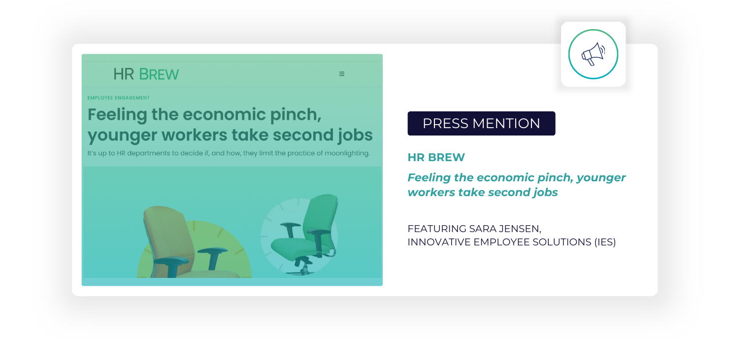 Press Mention in HR Brew: "Feeling the economic pinch, younger workers take second jobs" featuring Sara Jensen, Innovative Employee Solutions (IES)