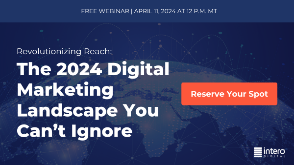 Revolutionizing Reach: The 2024 Digital Marketing Landscape You Can't Ignore