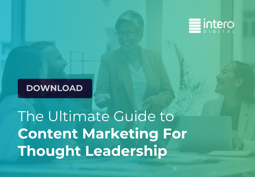 The Ultimate Guide to Content Marketing for Thought Leadership