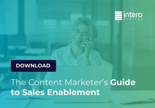 Download The Ultimate Guide to Content Marketing for Sales Enablement