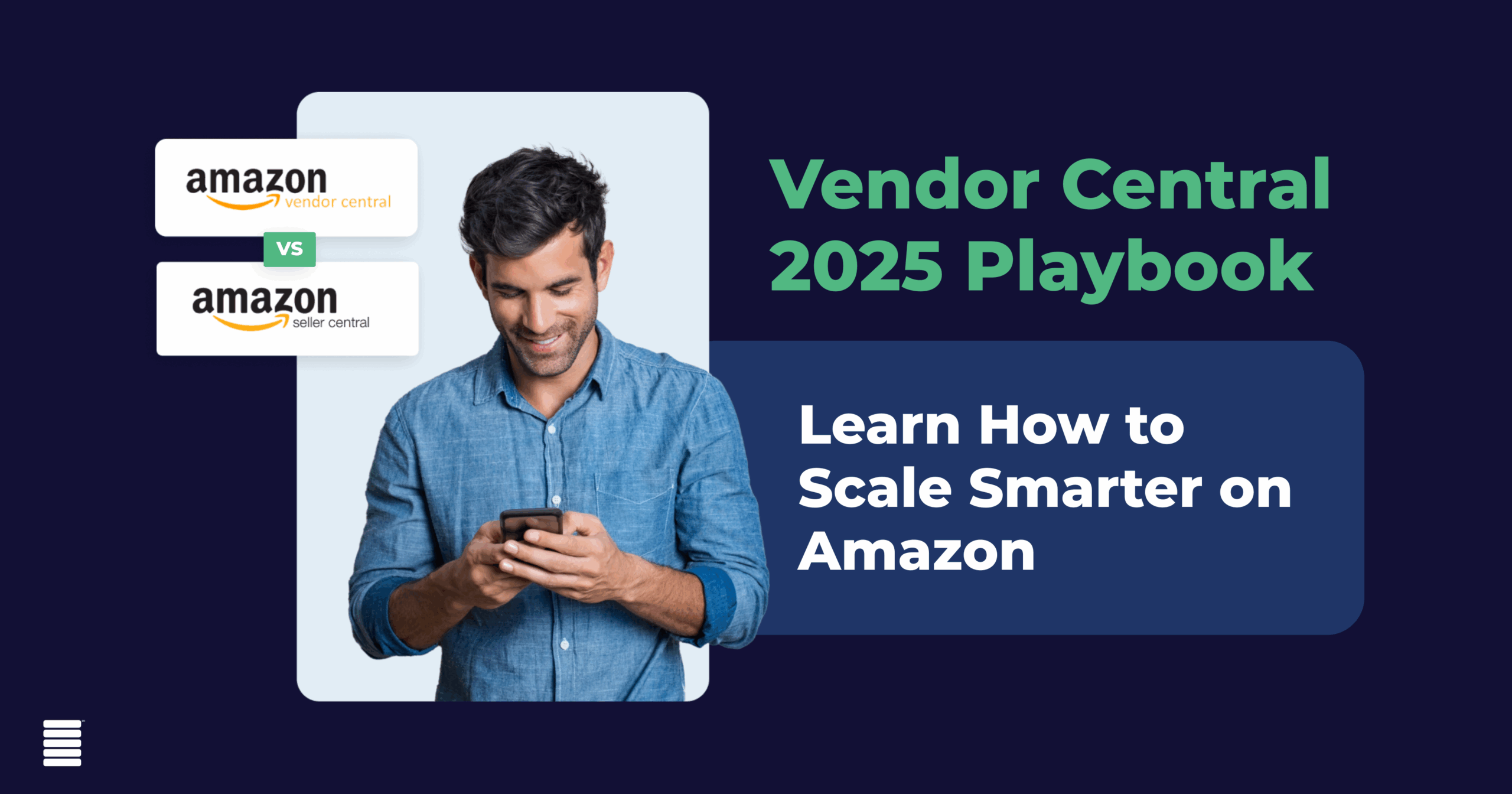 Amazon Vendor Central: Your Guide to Scaling With Amazon’s First-Party Platform