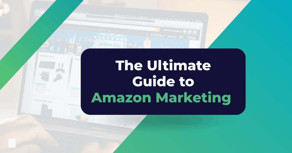 The Ultimate Guide to Amazon Marketing Strategy in 2025 - Intero Digital