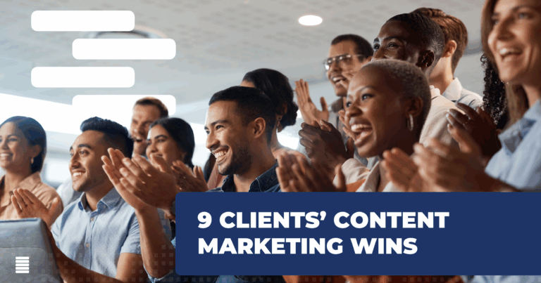 9 Clients' Content Marketing Wins