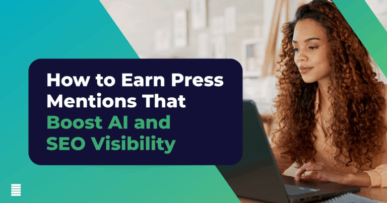 How to Get Media Mentions to Increase AI and SEO Visibility