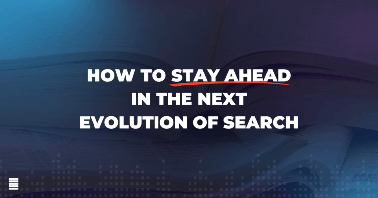 How to stay ahead of the next evolution of search
