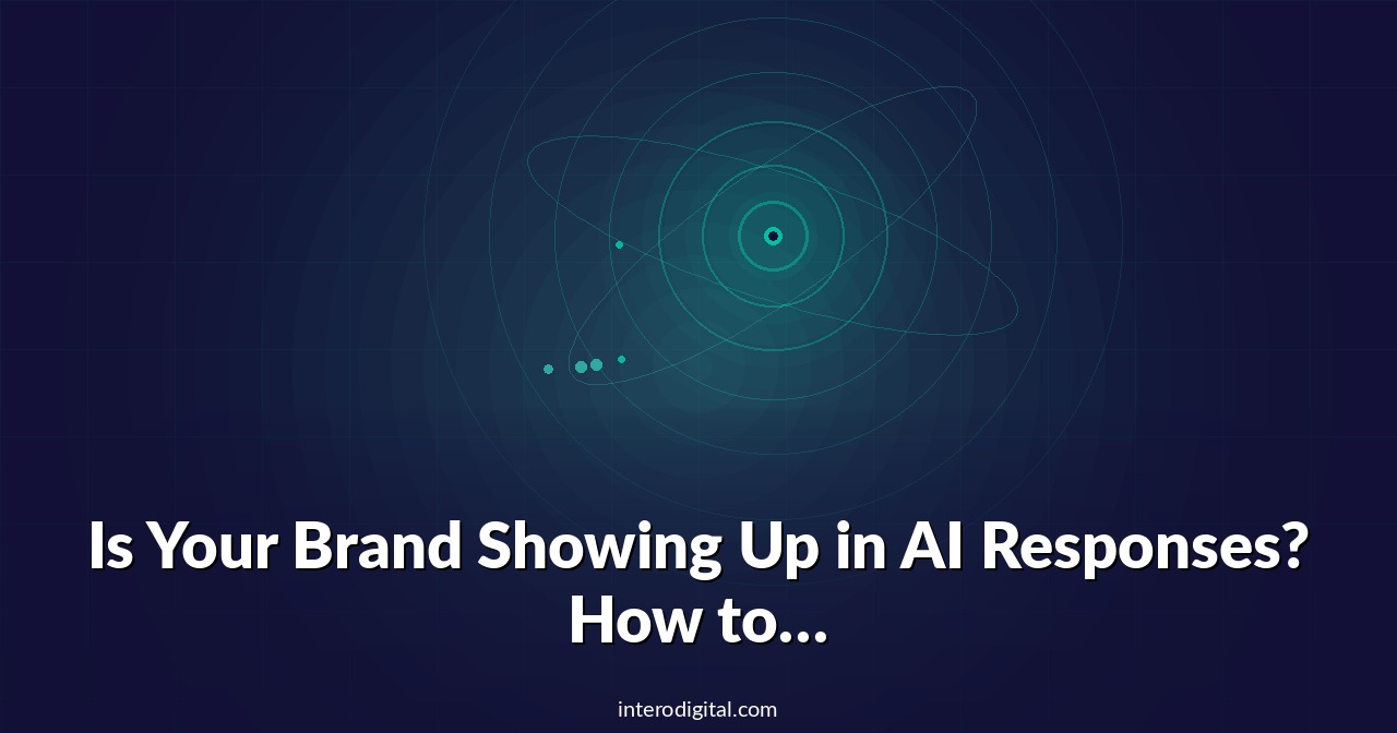 Is Your Brand Showing Up in AI Responses? How to Audit Your GEO Footprint