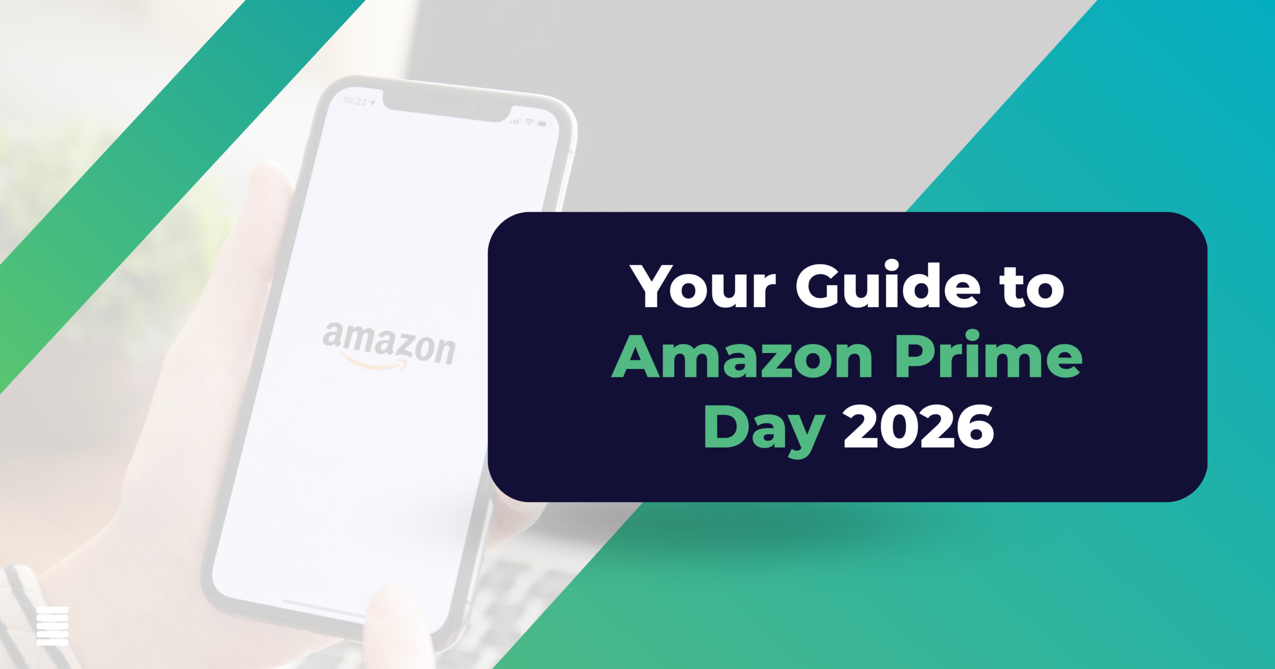 Prime Day 2026: Your Prep Window Is Already Closing