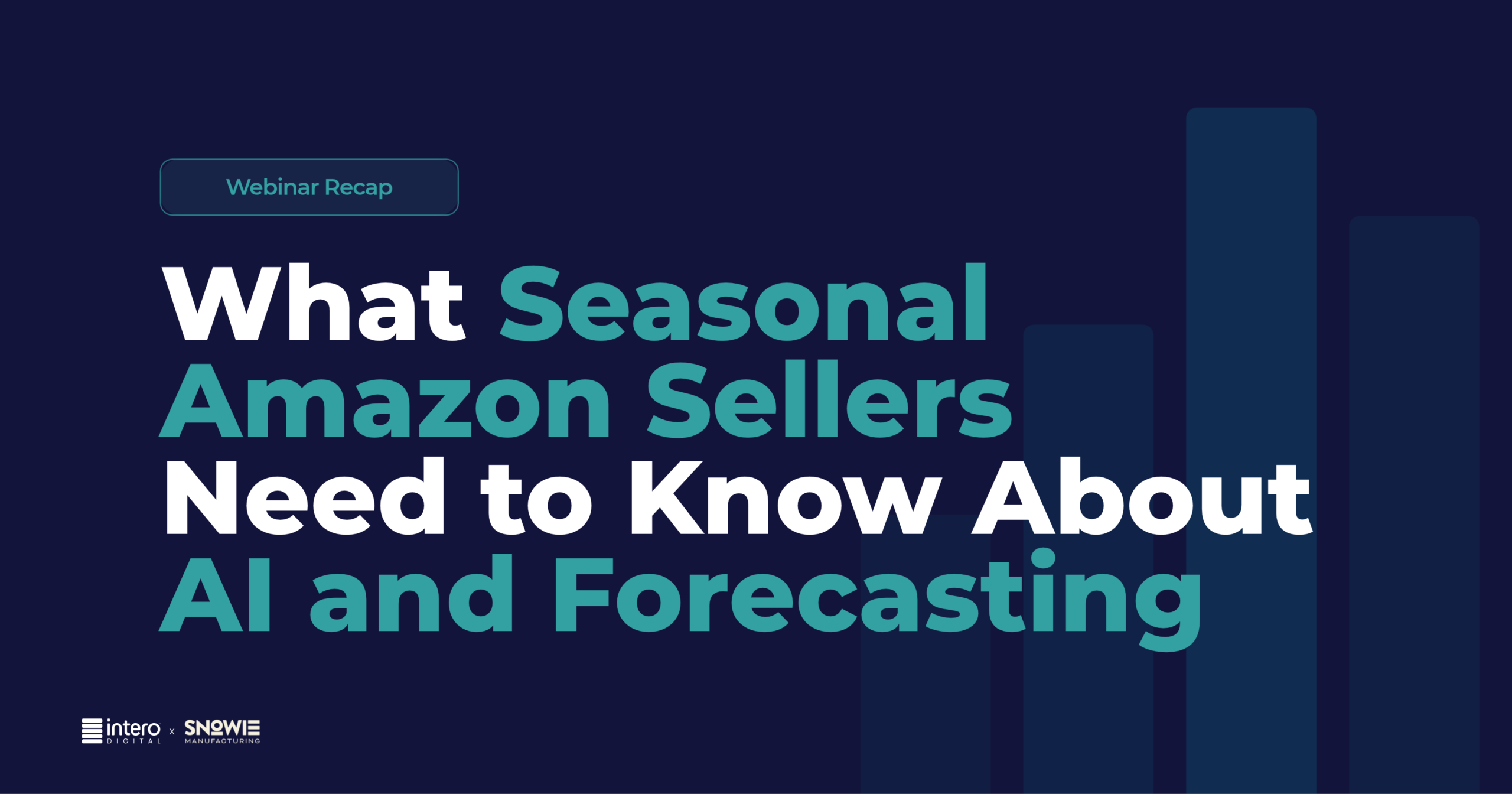 What Seasonal Amazon Sellers Need to Know About AI and Forecasting [Webinar Recap] 